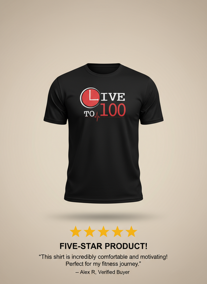 Live To 100 - Legacy T Shirt